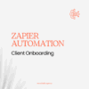 Zapier Onboarding Automation